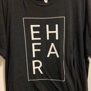 Everything Happens For A Reason (EHFAR) T-Shirt
